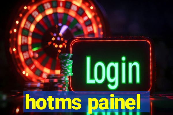 hotms painel